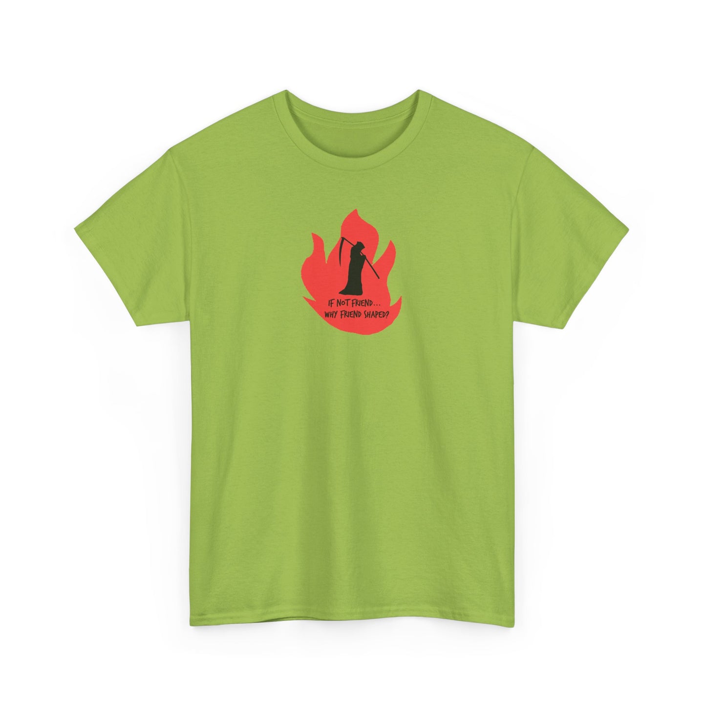 Grim Reaper humour Flame tee | Small Chest Graphic, Red Flame If not friend, why friend shaped? Design
