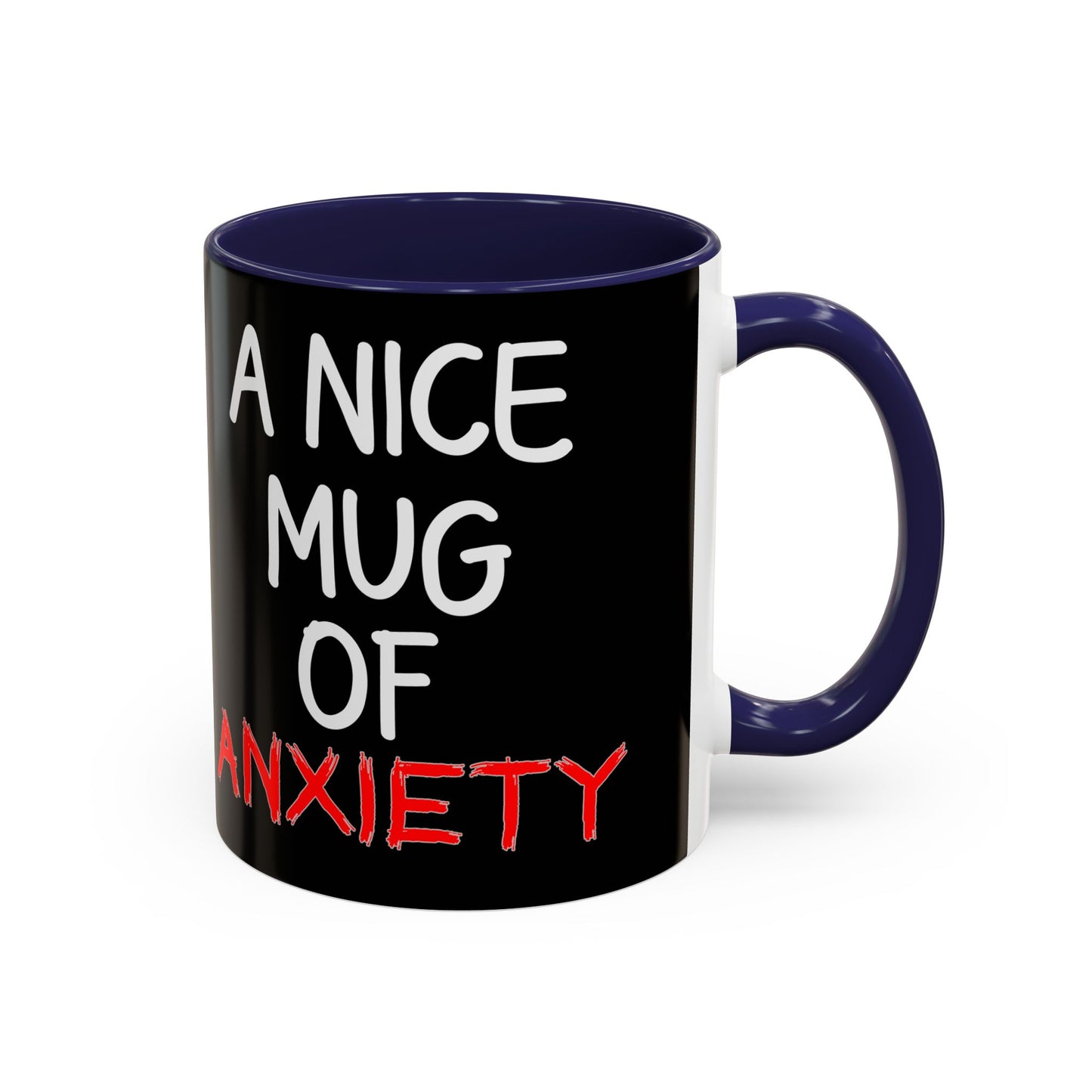 Coffee Mug — "A Nice Mug of Anxiety" Black Accent Ceramic Mug
