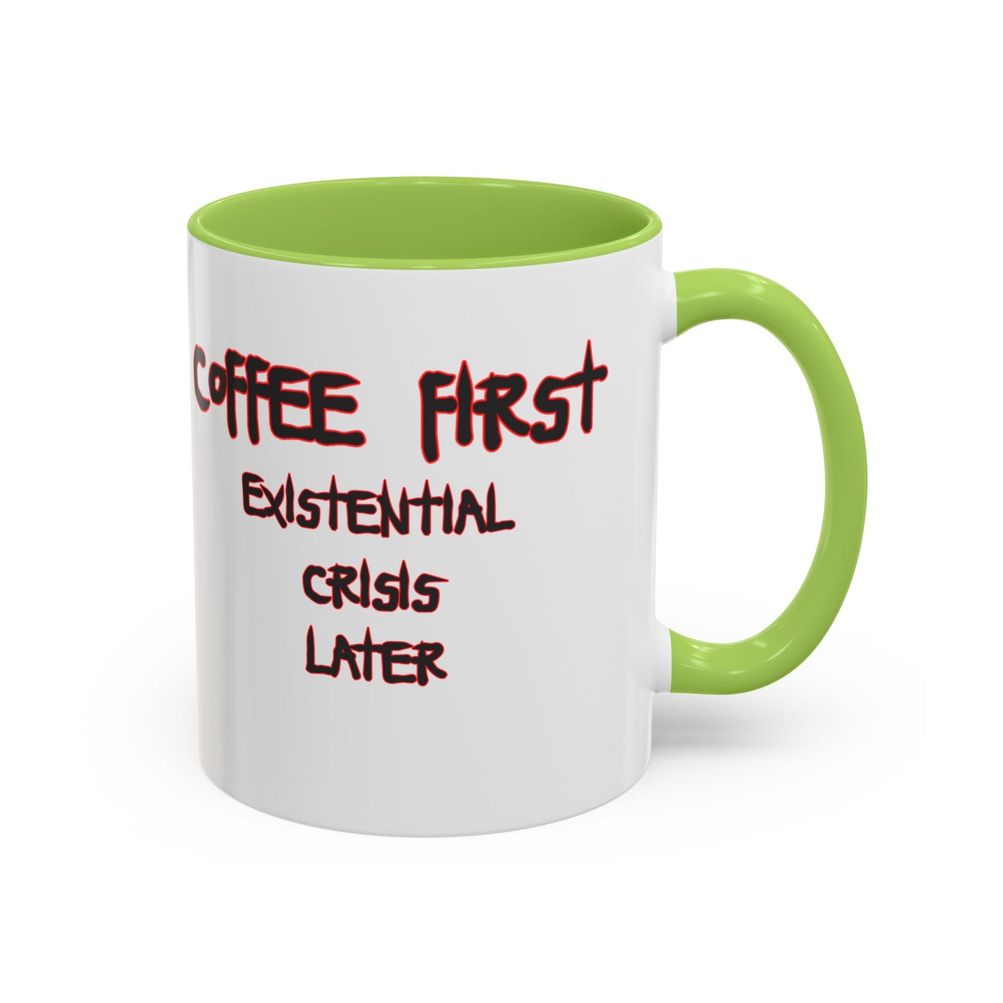 Coffee Mug — “Coffee First, Existential Crisis Later” Accent Ceramic Mug