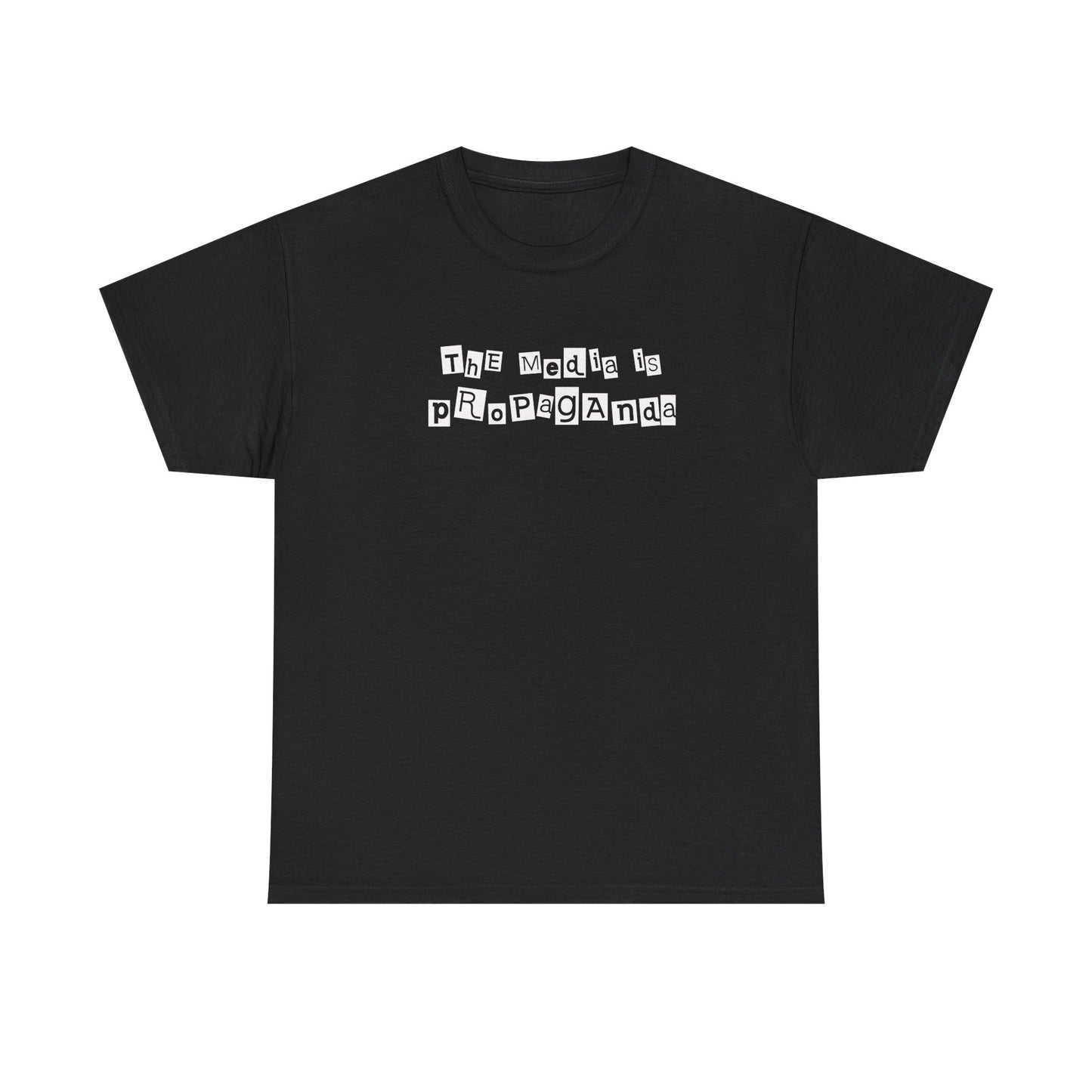 Ransom Note Style "The Media Is Propaganda" T-Shirt