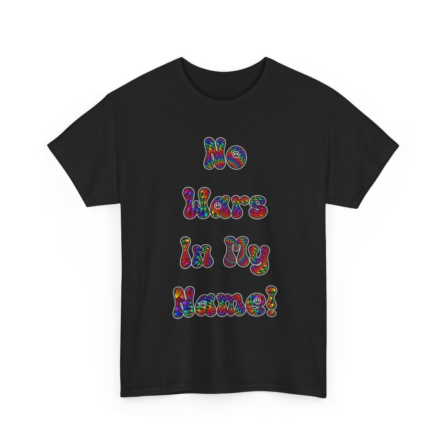 “No Wars in My Name!” - T-Shirt