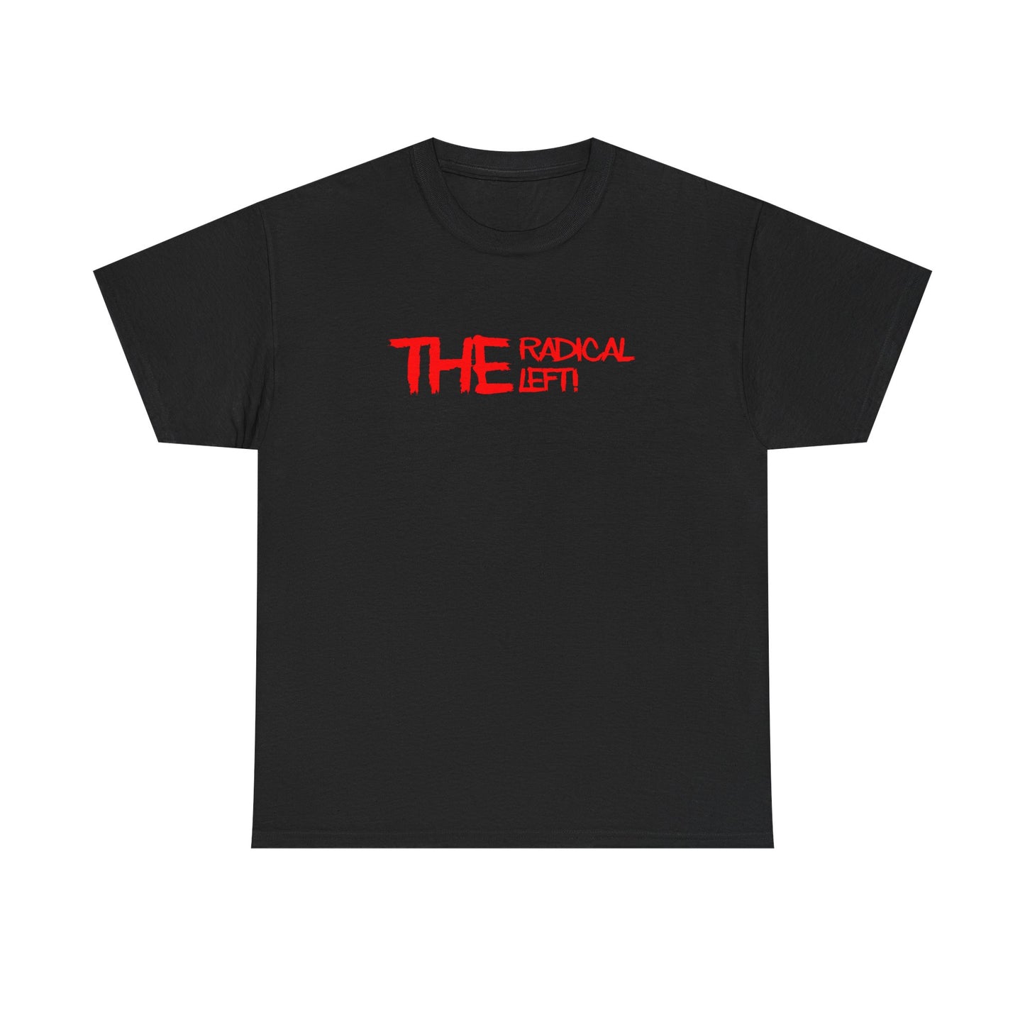 'THE Radical Left' - Yeah we are....