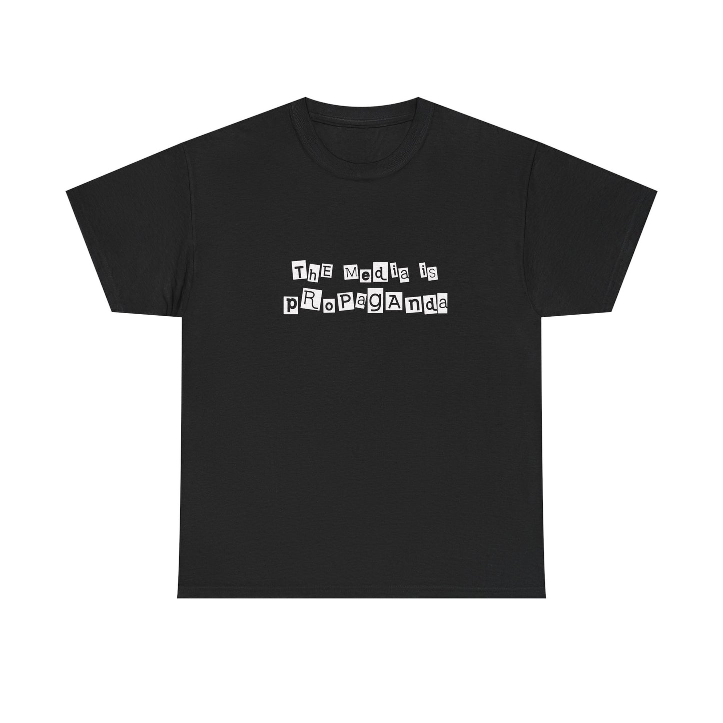 Ransom Note Style "The Media Is Propaganda" T-Shirt