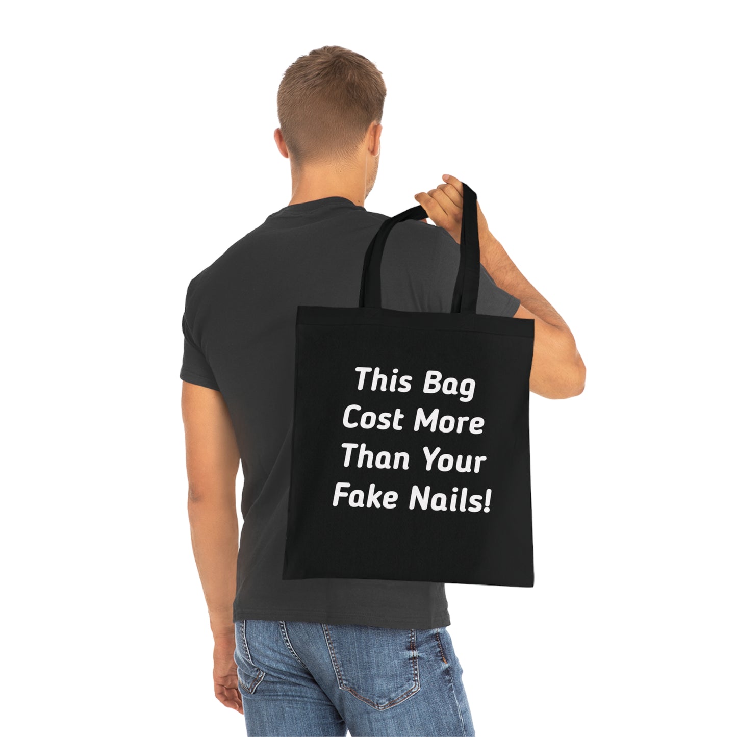 Tote Bag — "This Bag Cost More Than Your Fake Nails!" Funny Statement Carryall