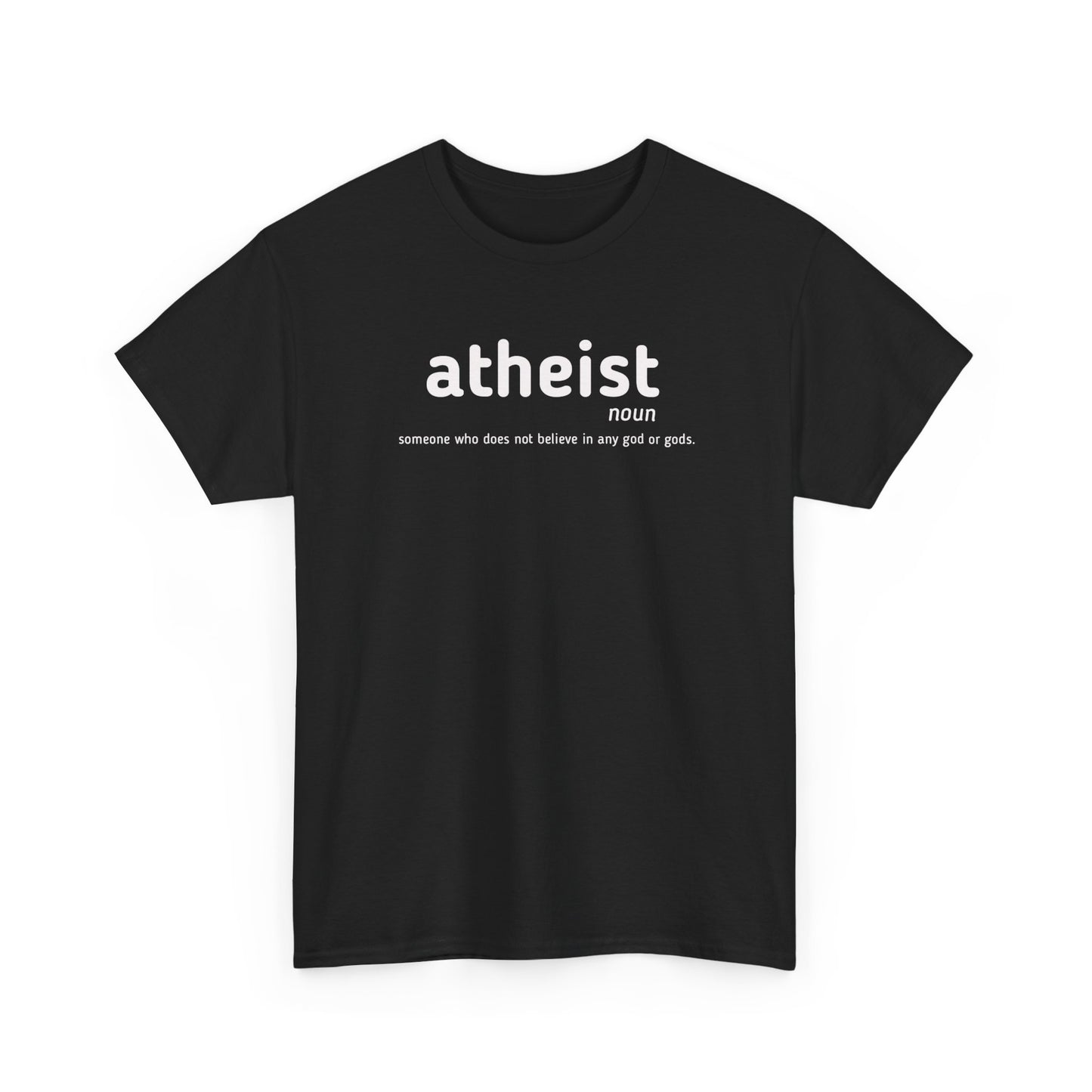 Atheist Definition Tee — "atheist: someone who does not believe in any god or gods" Cotton Shirt