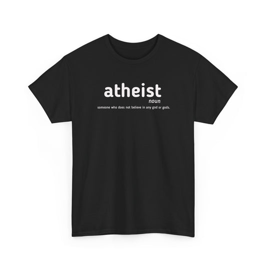 Atheist Definition Tee — "atheist: someone who does not believe in any god or gods" Cotton Shirt