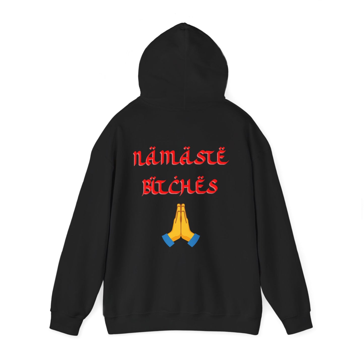 Namasté Bitches Hoodie