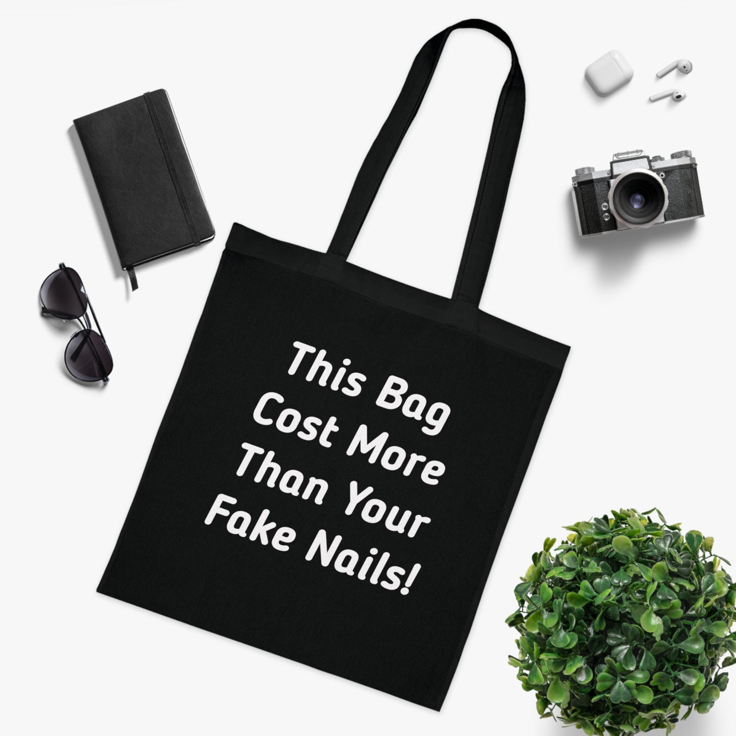 Tote Bag — "This Bag Cost More Than Your Fake Nails!" Funny Statement Carryall