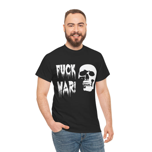 Fuck War Skull Tee — Anti-War Graphic T-Shirt