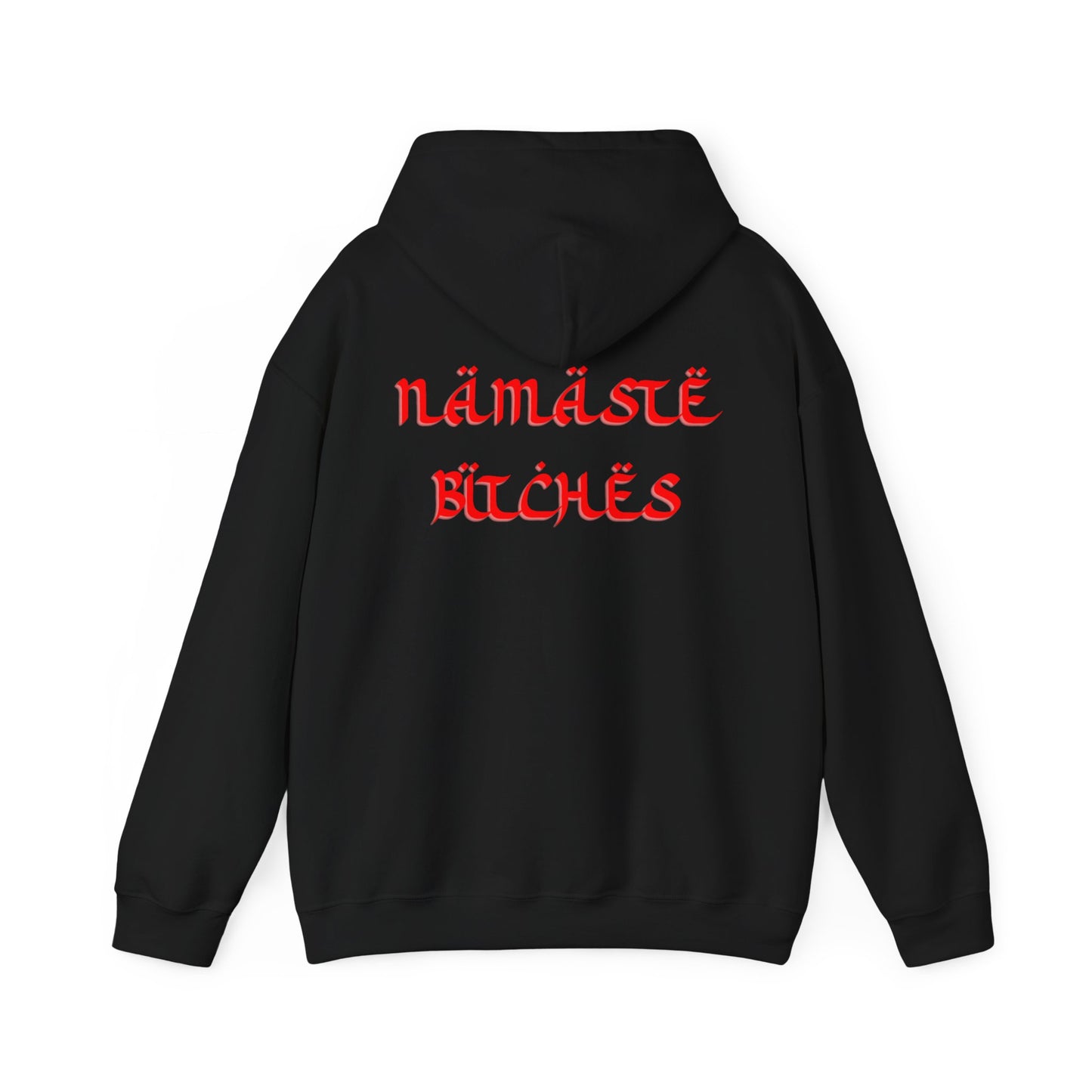 Namasté Bitches Hoodie
