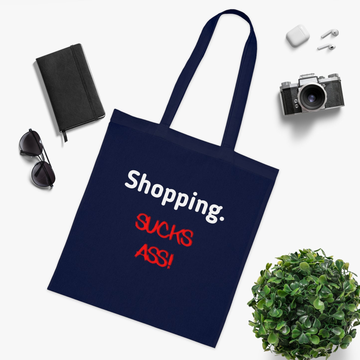 Shopping Sucks Ass! Really Expensive Cotton Tote - Funny Shopper Reusable Bag