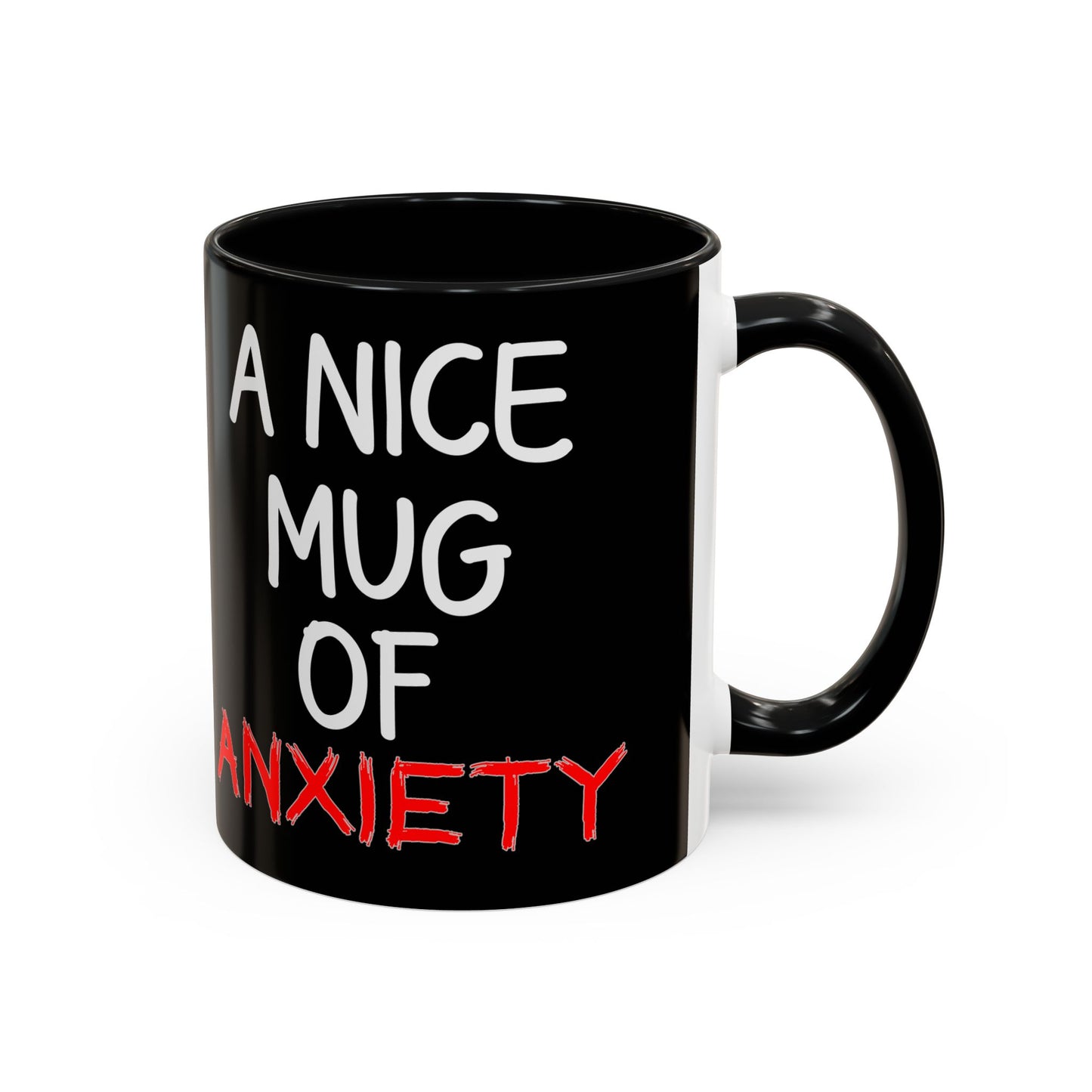 Coffee Mug — "A Nice Mug of Anxiety" Black Accent Ceramic Mug