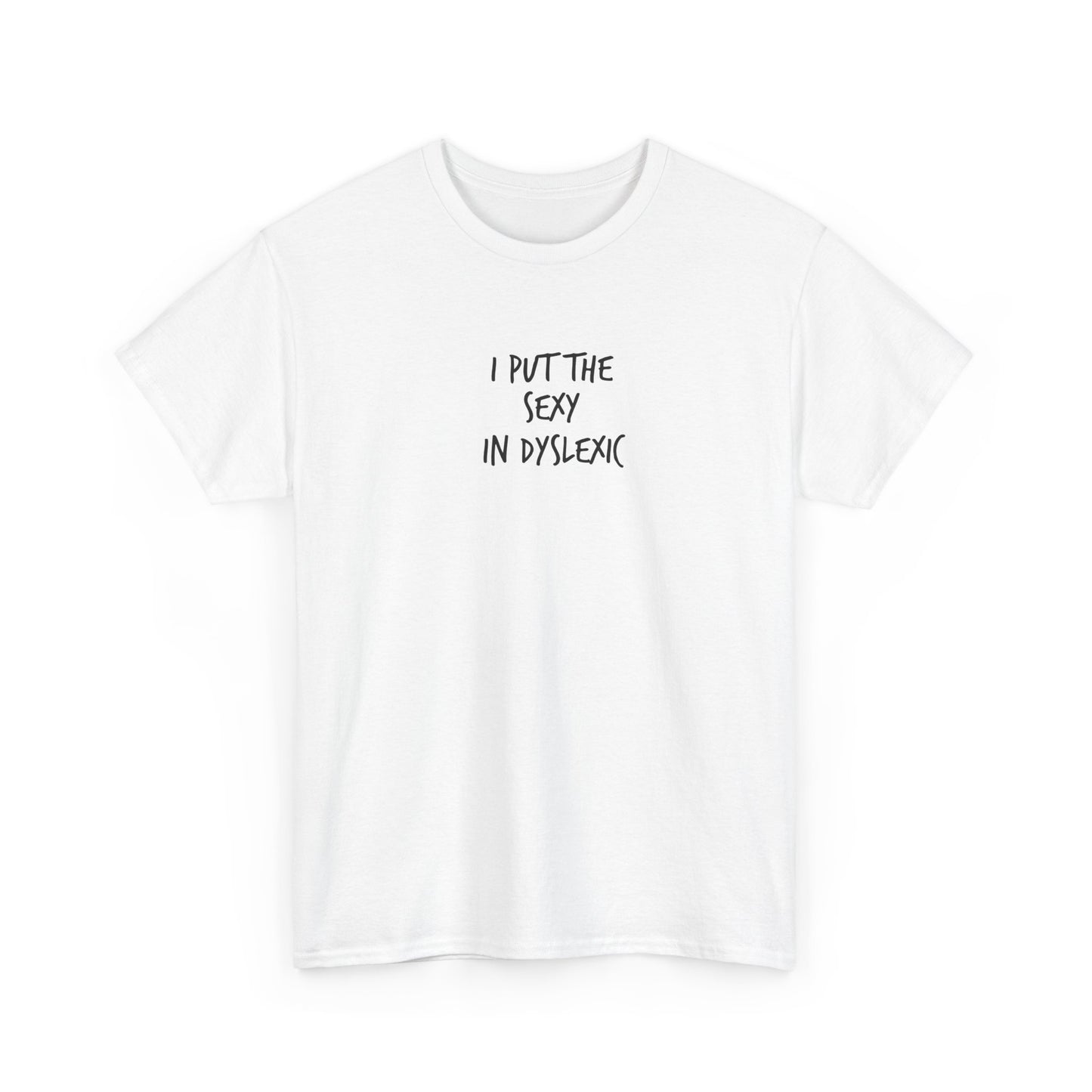 Sexy in Dyslexic :)
