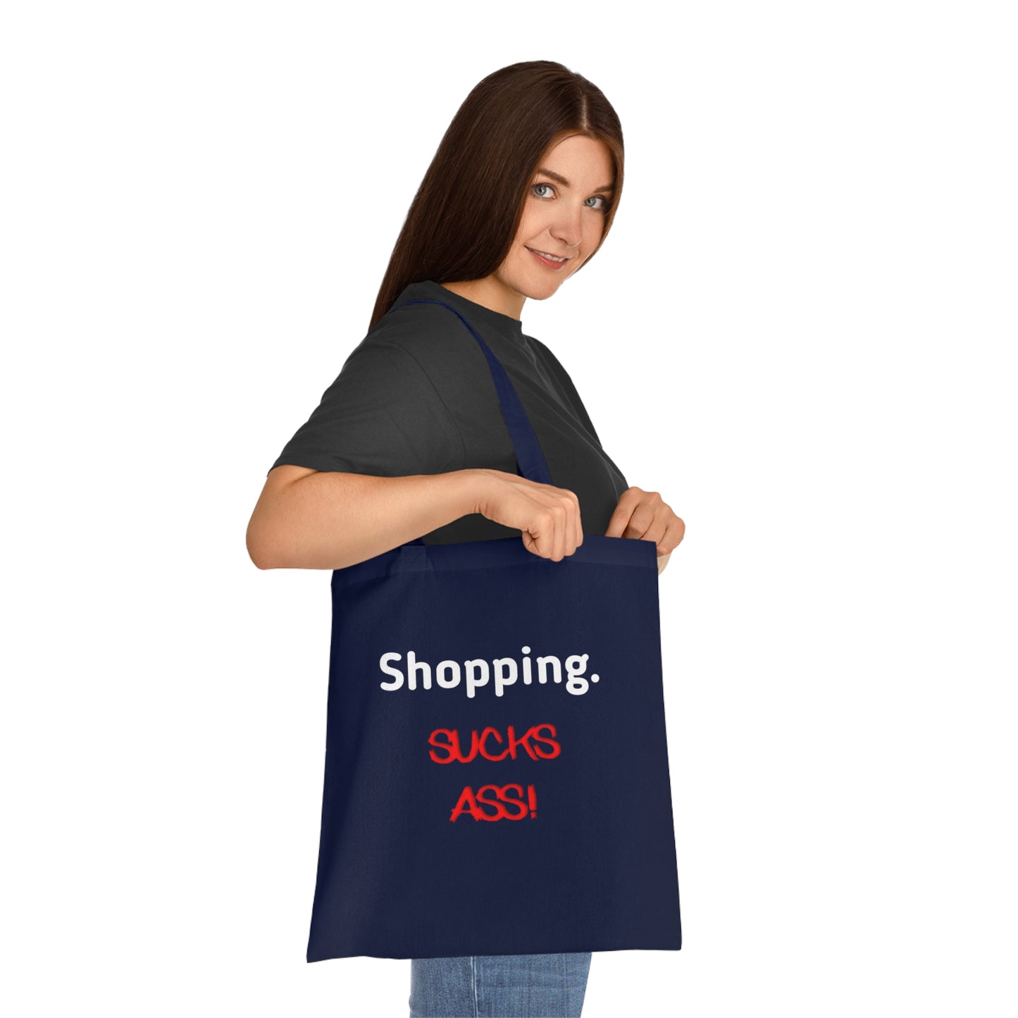 Shopping Sucks Ass! Really Expensive Cotton Tote - Funny Shopper Reusable Bag