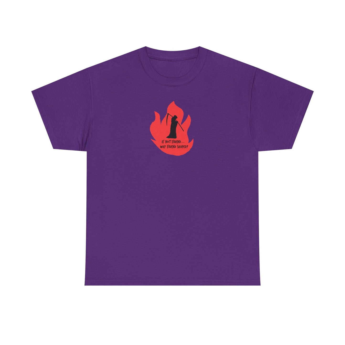 Grim Reaper humour Flame tee | Small Chest Graphic, Red Flame If not friend, why friend shaped? Design