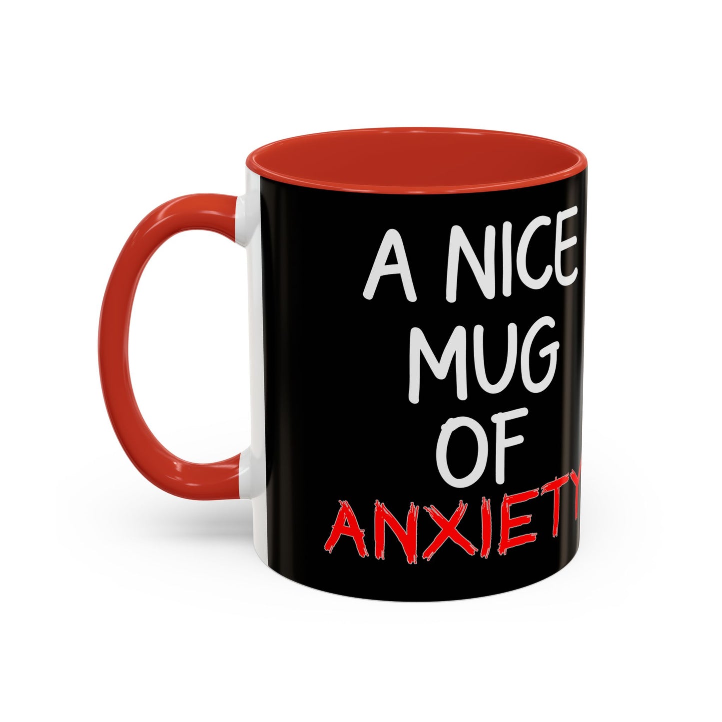 Coffee Mug — "A Nice Mug of Anxiety" Black Accent Ceramic Mug