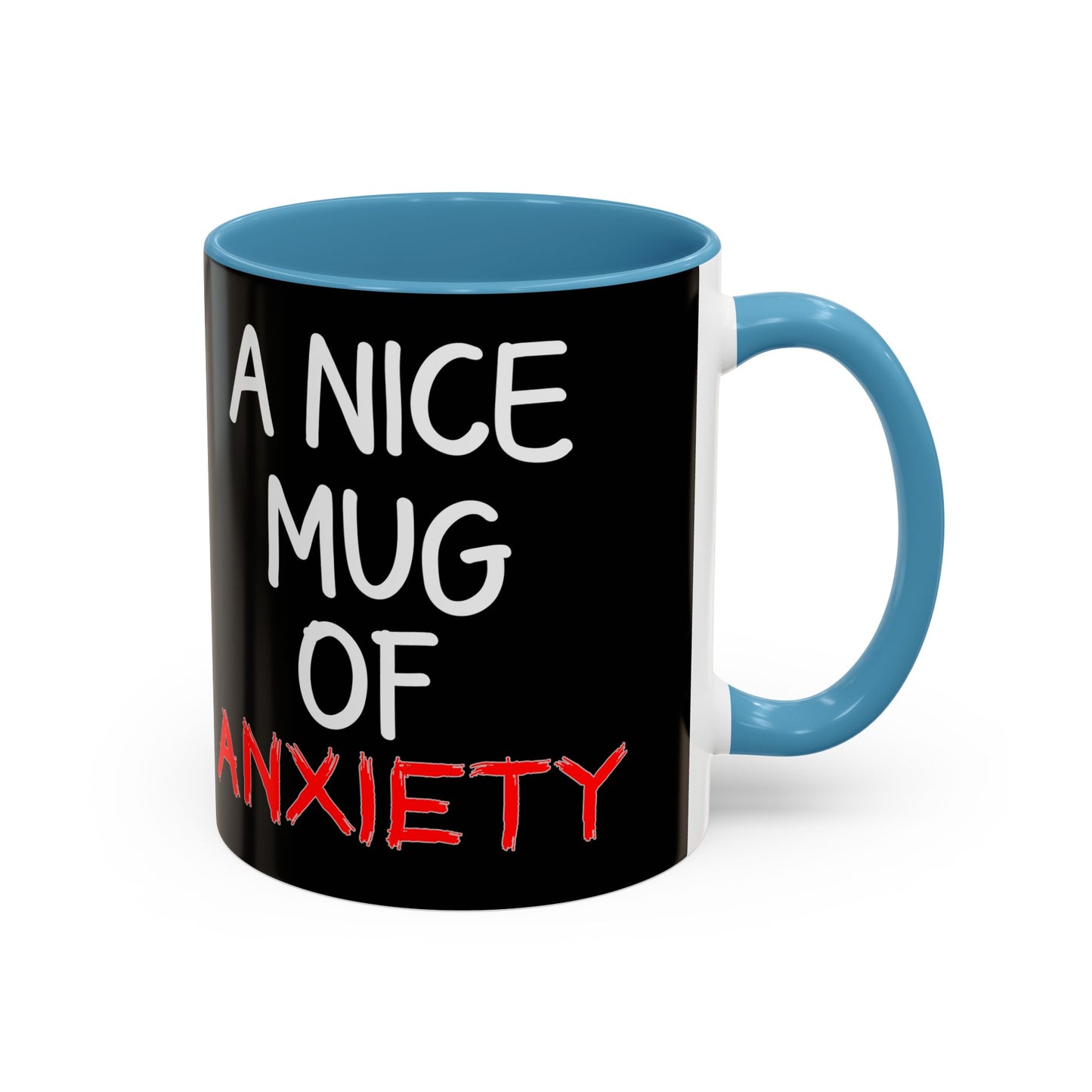 Coffee Mug — "A Nice Mug of Anxiety" Black Accent Ceramic Mug
