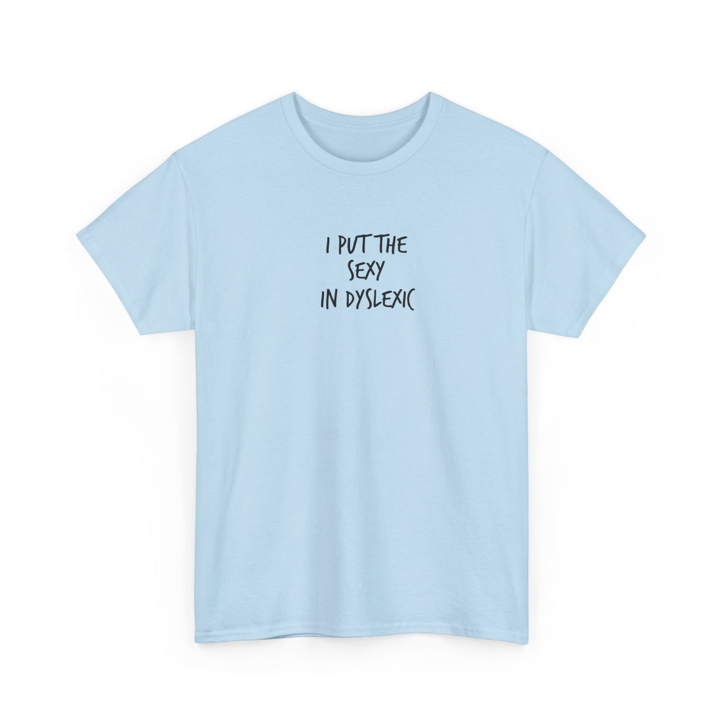 Sexy in Dyslexic :)