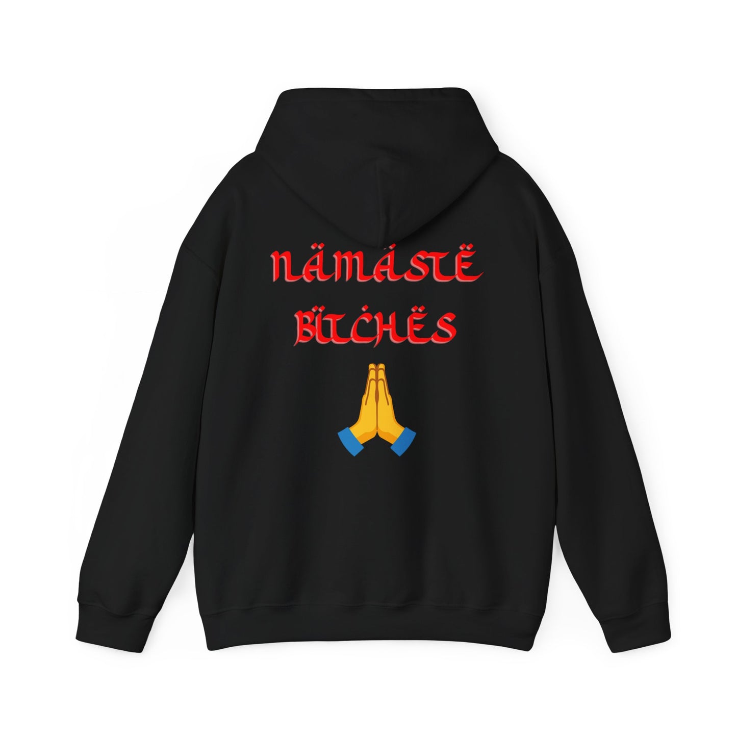 Namasté Bitches Hoodie