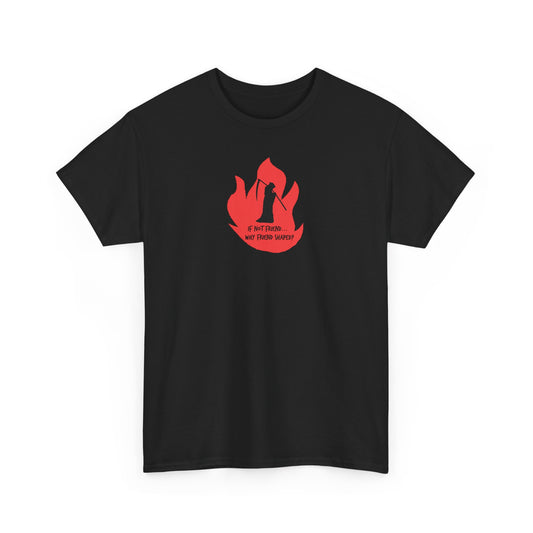 Grim Reaper humour Flame tee | Small Chest Graphic, Red Flame If not friend, why friend shaped? Design