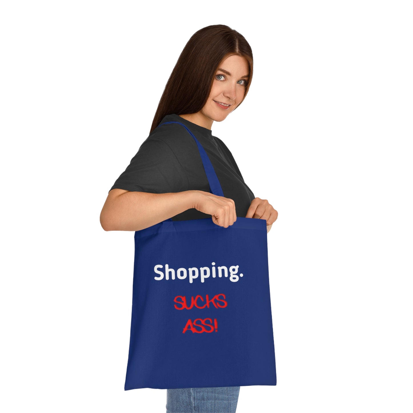 Shopping Sucks Ass! Really Expensive Cotton Tote - Funny Shopper Reusable Bag