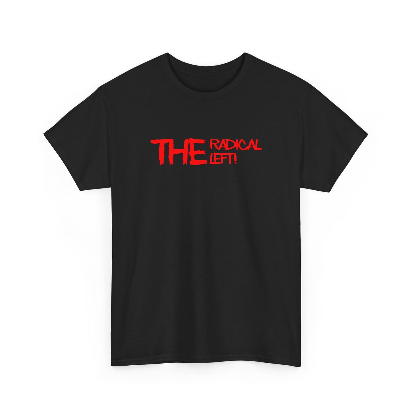 'THE Radical Left' - Yeah we are....