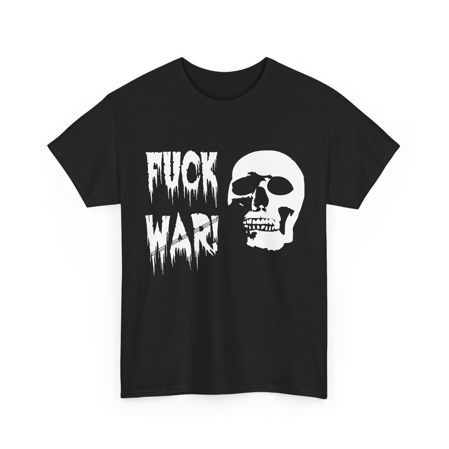 Fuck War Skull Tee — Anti-War Graphic T-Shirt