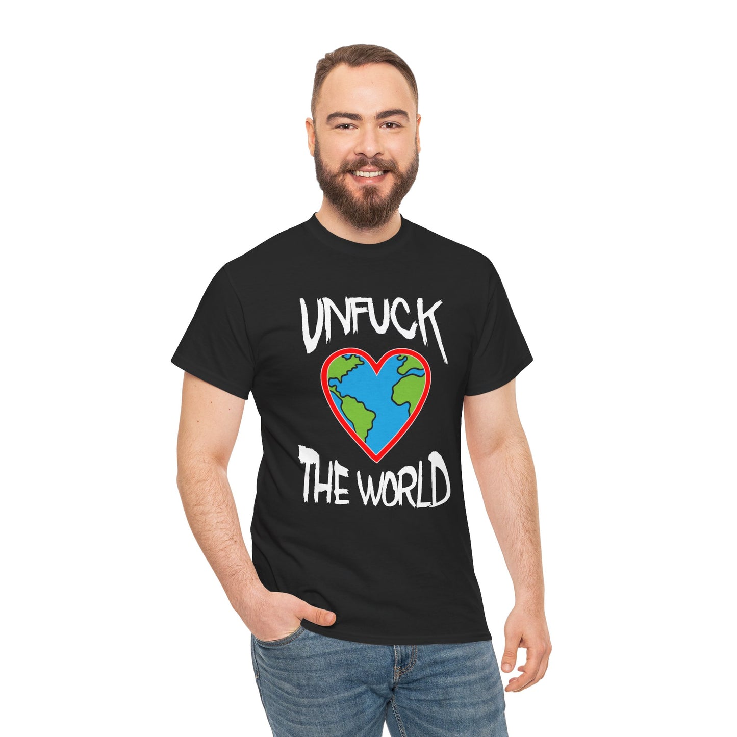 Unfuck the World Tee — We gotta start somewhere...