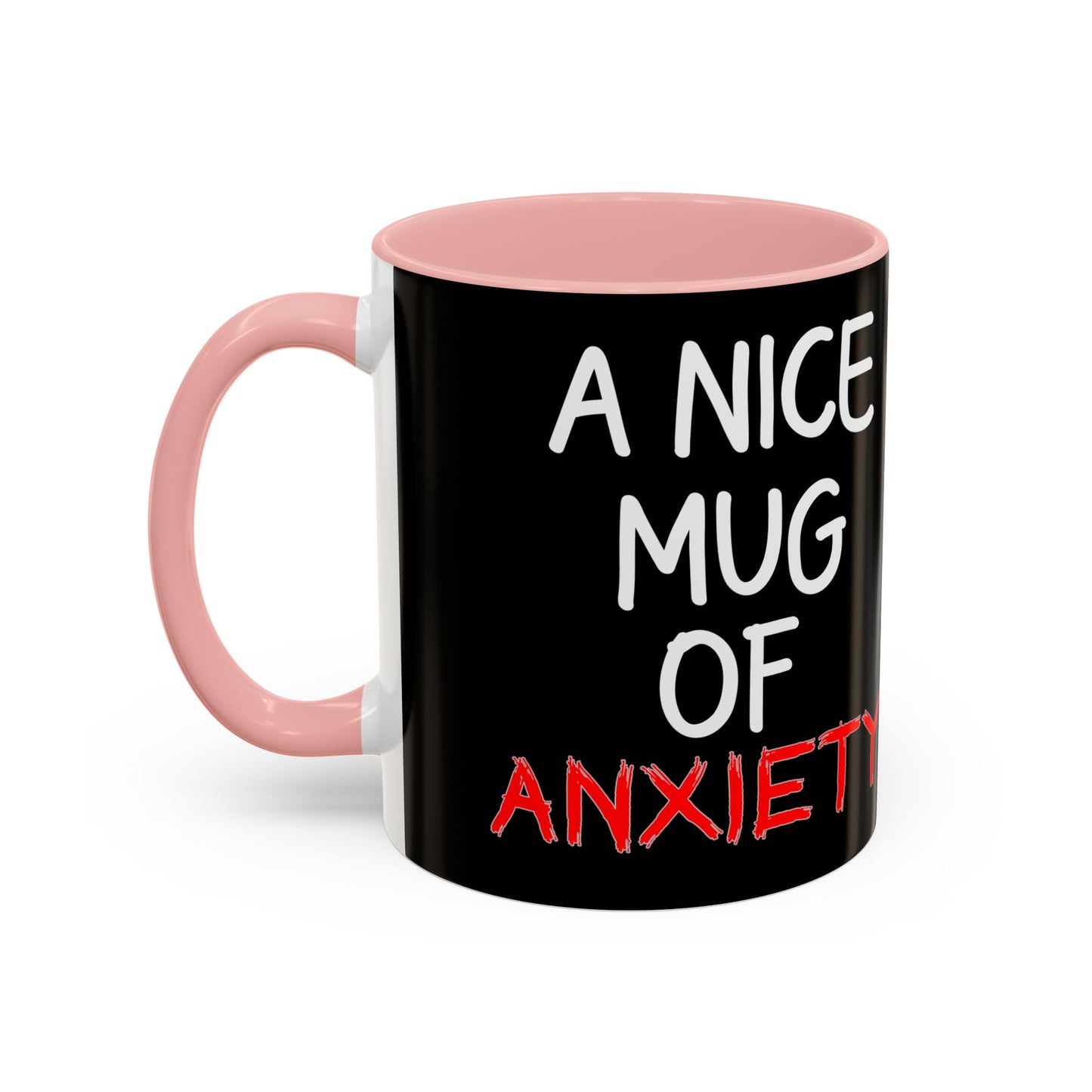 Coffee Mug — "A Nice Mug of Anxiety" Black Accent Ceramic Mug