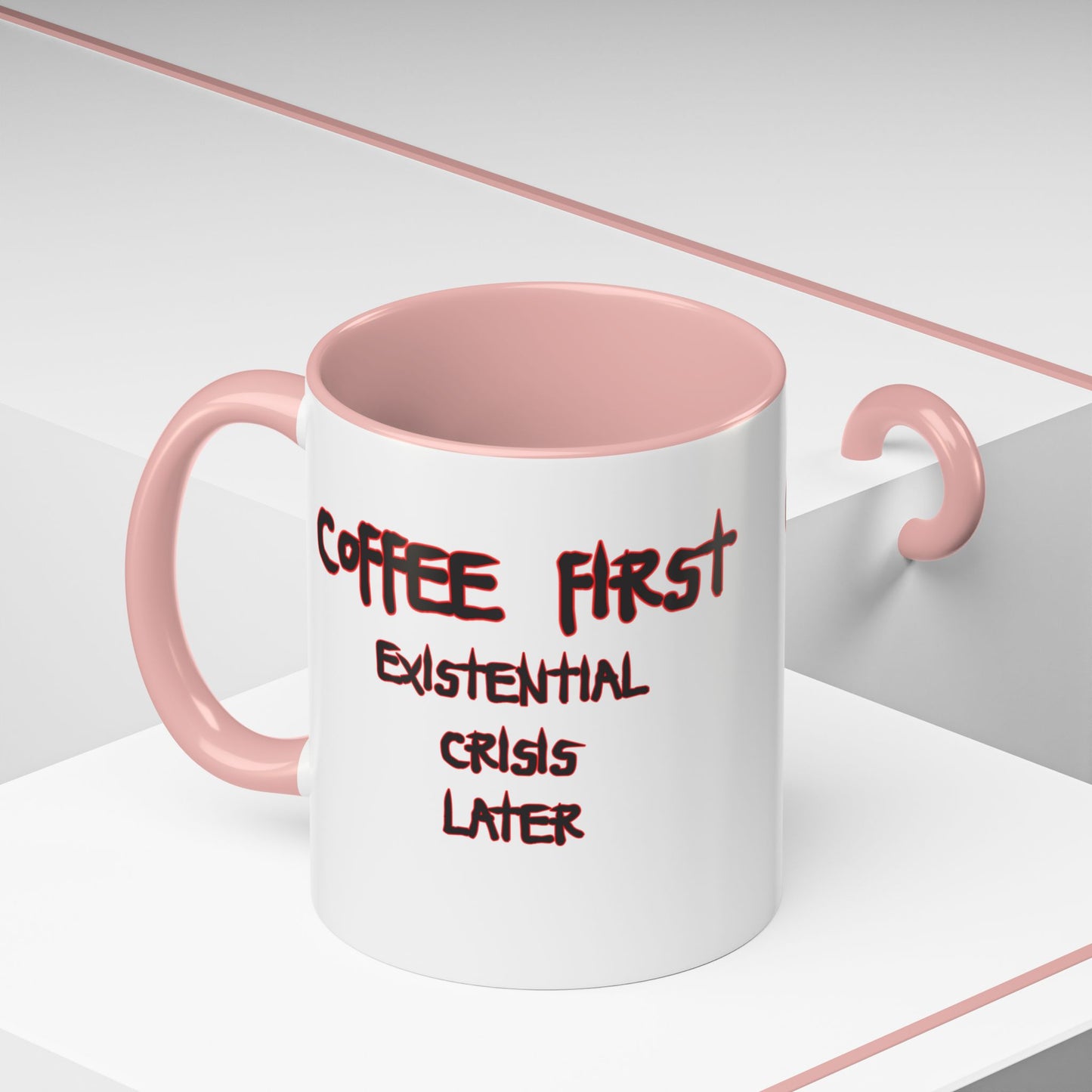 Coffee Mug — “Coffee First, Existential Crisis Later” Accent Ceramic Mug