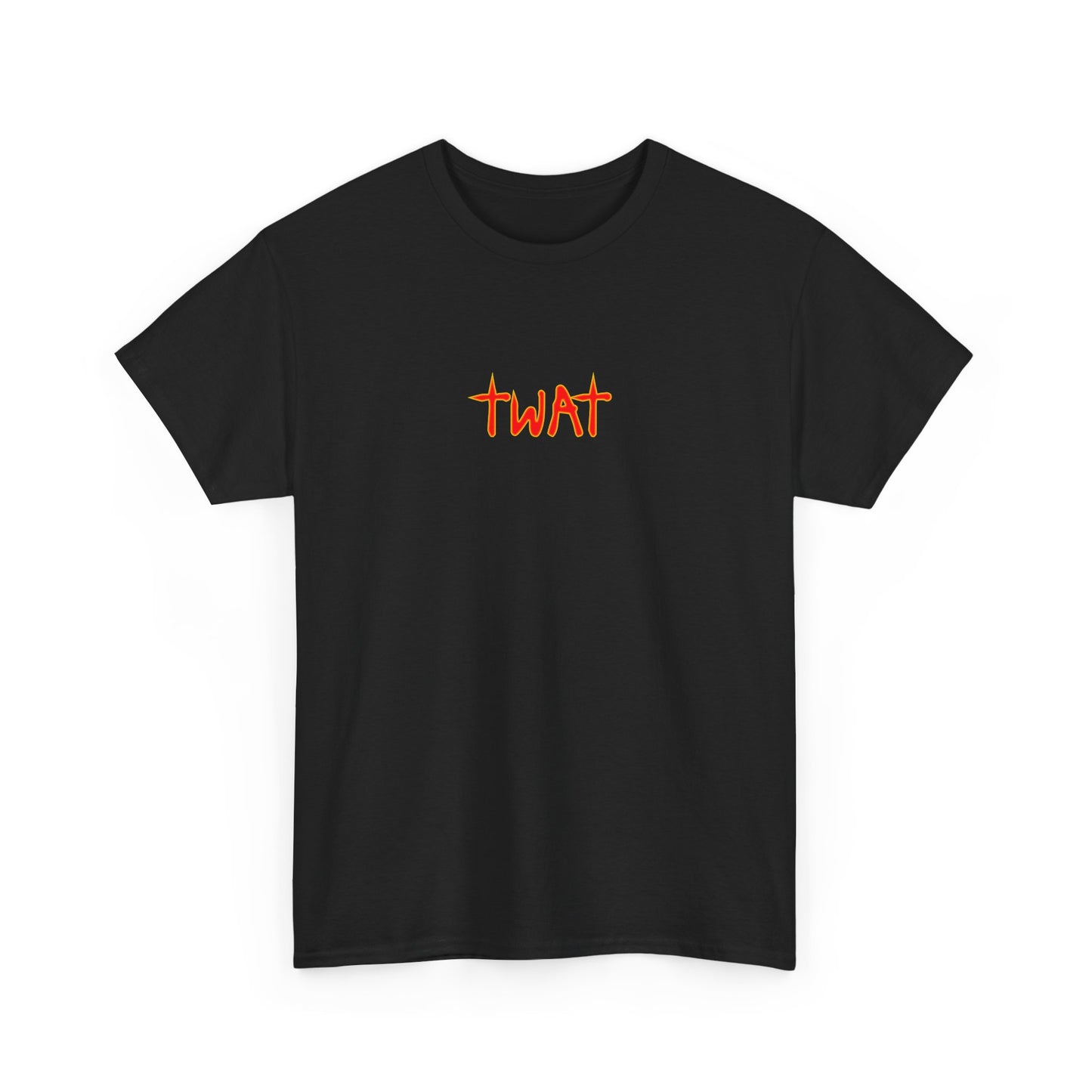 T-Shirt — "TWAT" They're everywhere...