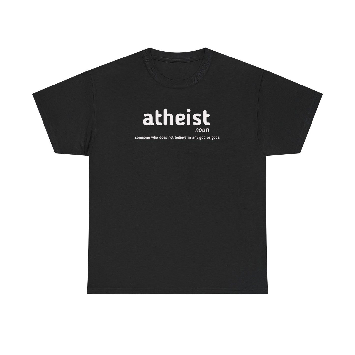Atheist Definition Tee — "atheist: someone who does not believe in any god or gods" Cotton Shirt