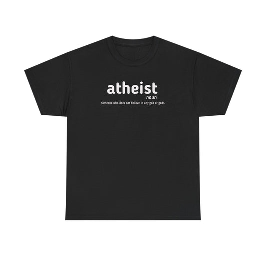 Atheist Definition Tee — "atheist: someone who does not believe in any god or gods" Cotton Shirt