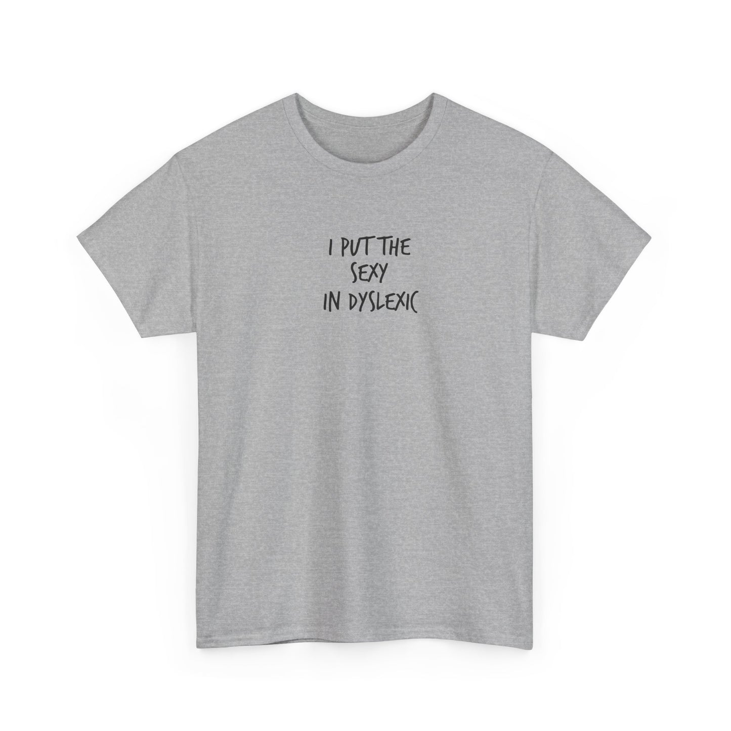 Sexy in Dyslexic :)