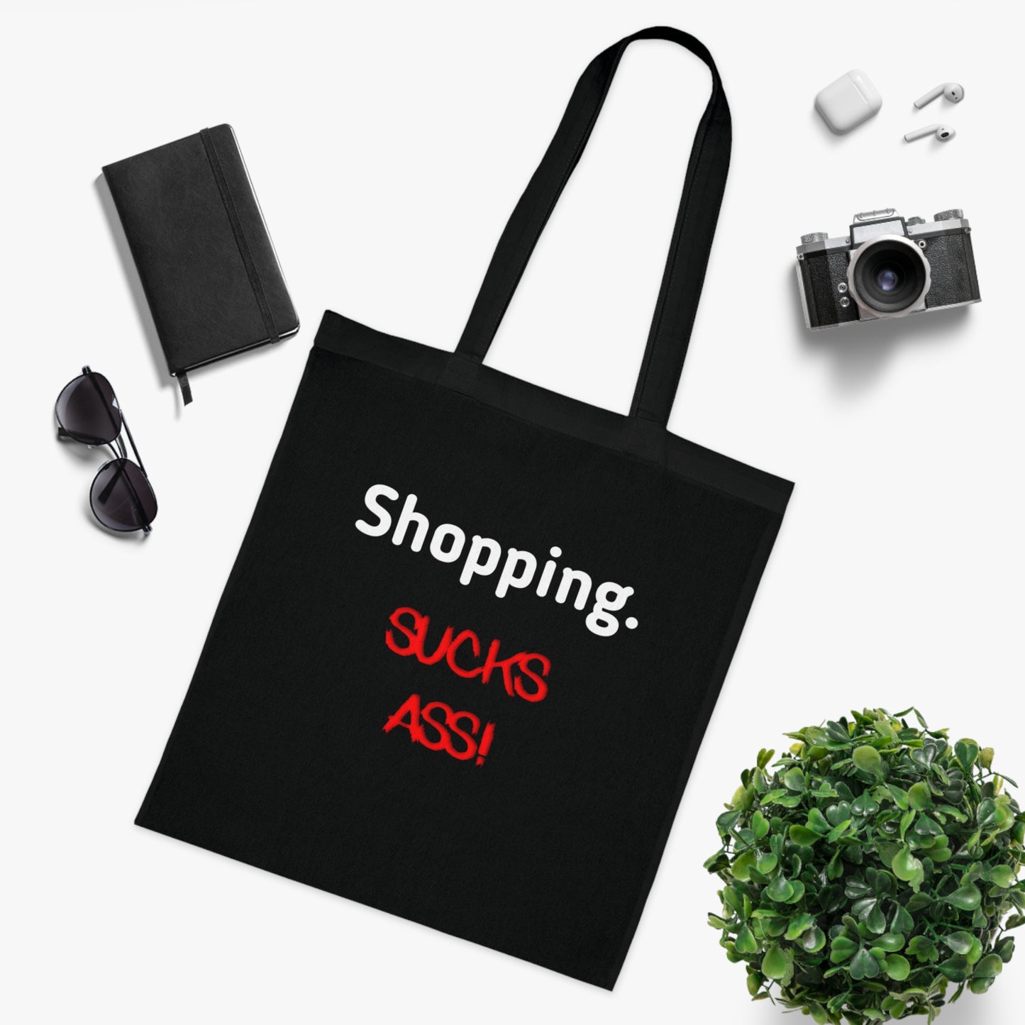 Shopping Sucks Ass! Really Expensive Cotton Tote - Funny Shopper Reusable Bag