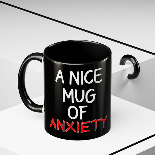 Coffee Mug — "A Nice Mug of Anxiety" Black Accent Ceramic Mug