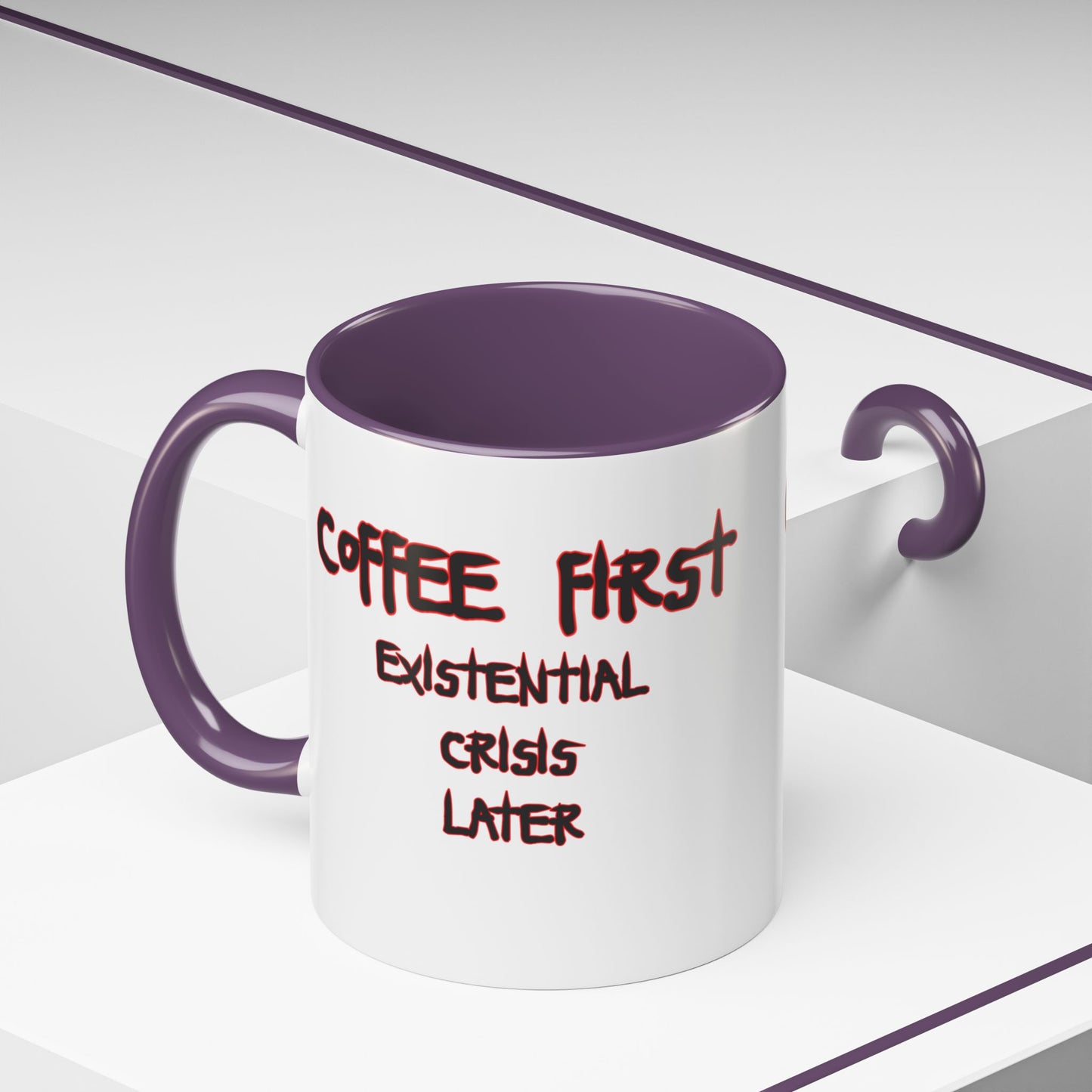 Coffee Mug — “Coffee First, Existential Crisis Later” Accent Ceramic Mug