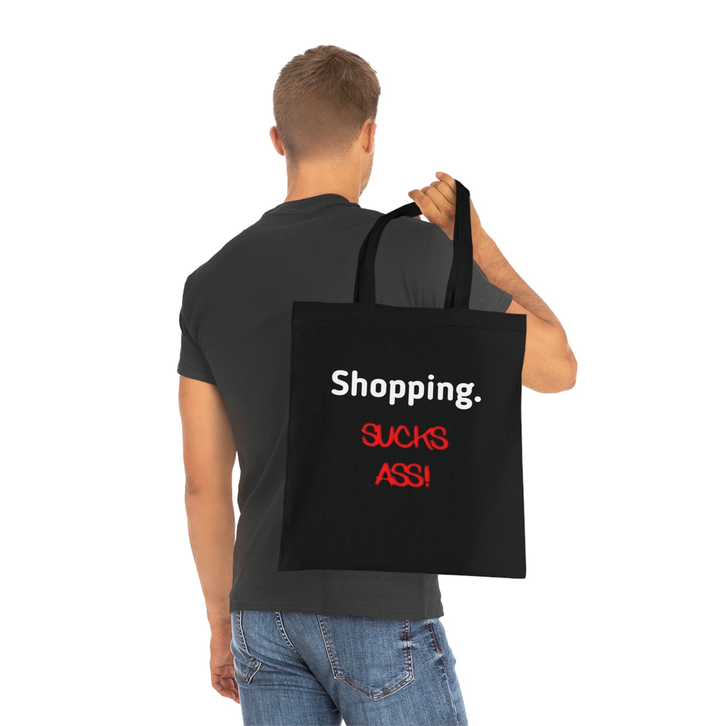Shopping Sucks Ass! Really Expensive Cotton Tote - Funny Shopper Reusable Bag