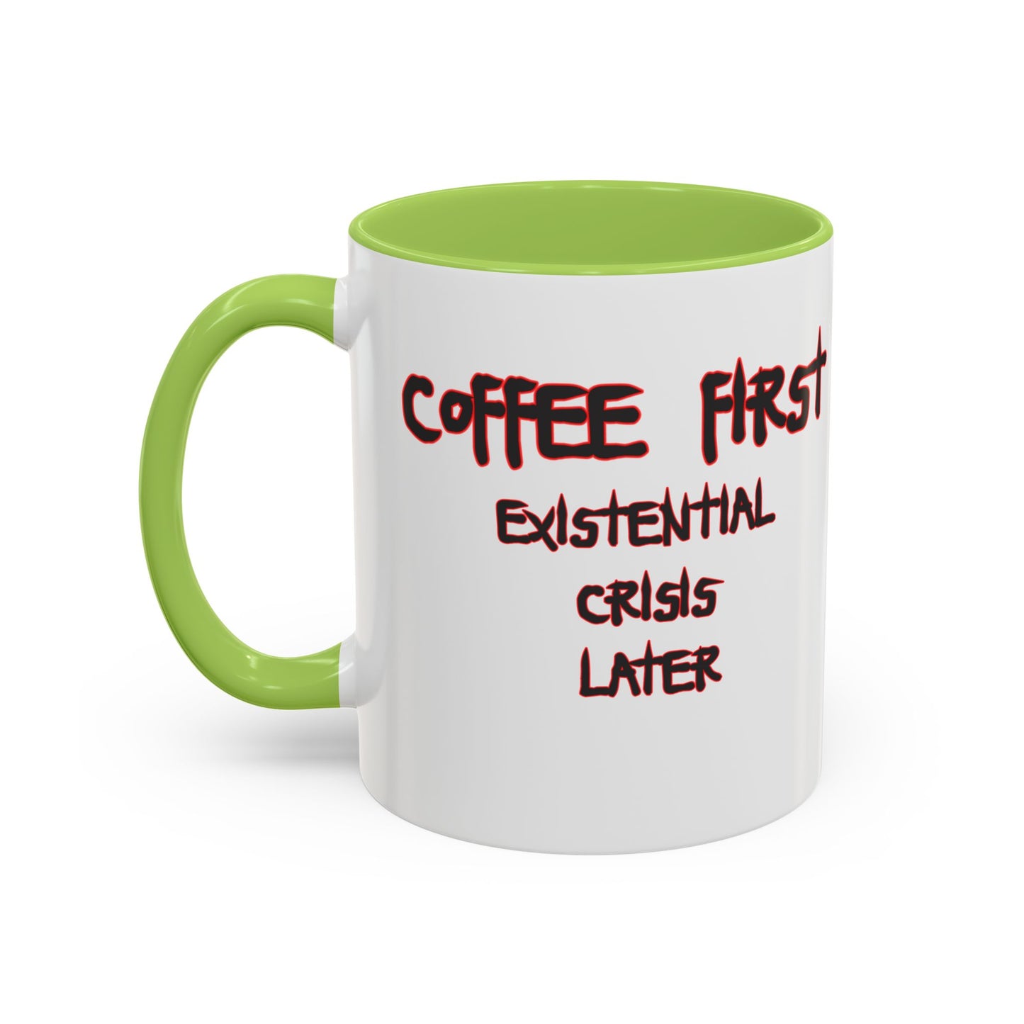 Coffee Mug — “Coffee First, Existential Crisis Later” Accent Ceramic Mug