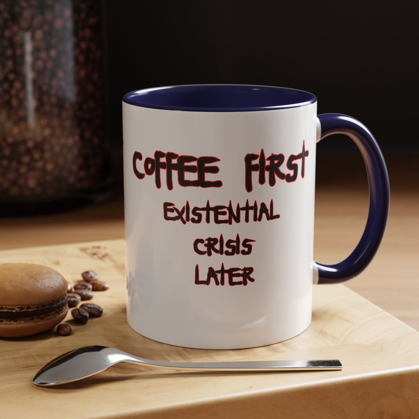 Coffee Mug — “Coffee First, Existential Crisis Later” Accent Ceramic Mug
