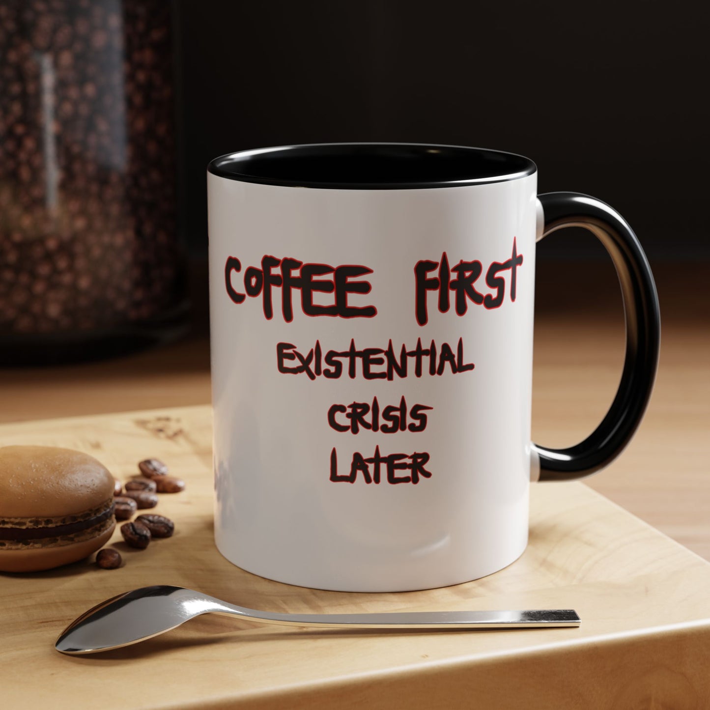 Coffee Mug — “Coffee First, Existential Crisis Later” Accent Ceramic Mug