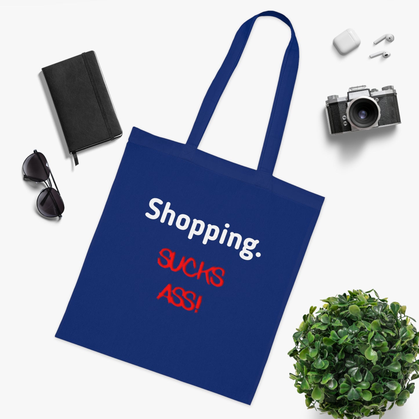 Shopping Sucks Ass! Really Expensive Cotton Tote - Funny Shopper Reusable Bag
