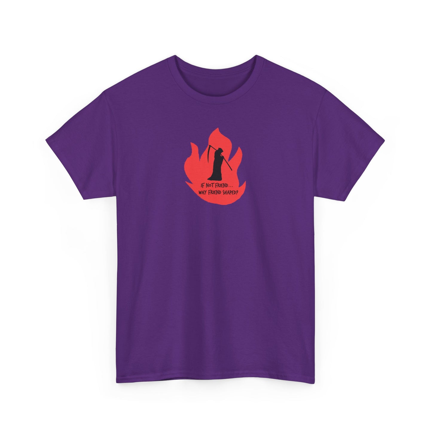Grim Reaper humour Flame tee | Small Chest Graphic, Red Flame If not friend, why friend shaped? Design