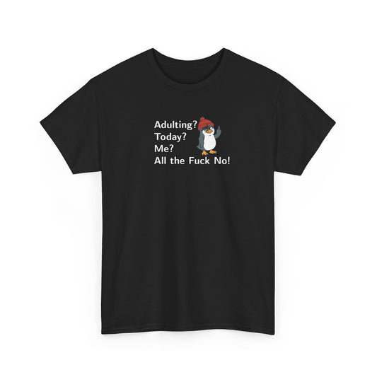 For when you absolutely do not want to adult!
