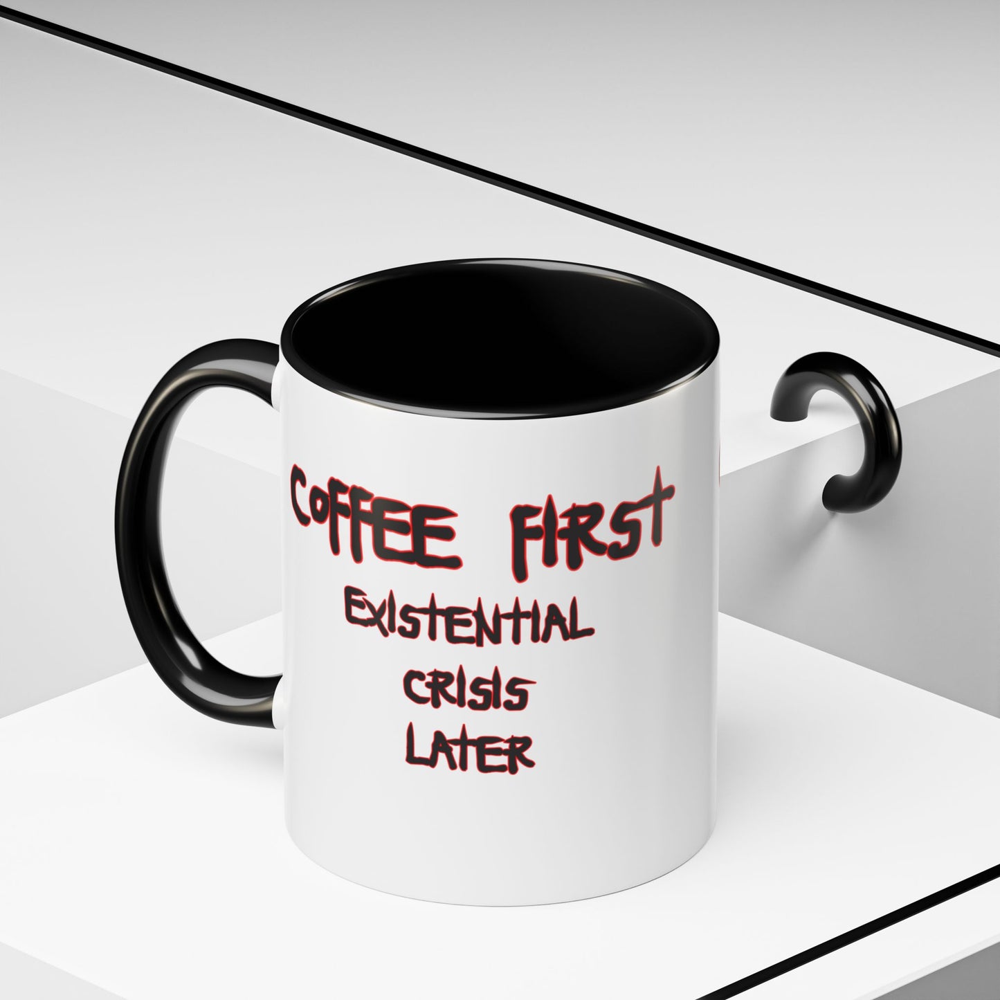 Coffee Mug — “Coffee First, Existential Crisis Later” Accent Ceramic Mug